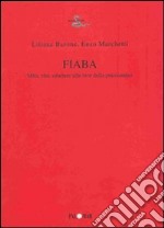 Fiaba. Mito, rito, strutture alla luce della psicoanalisi libro