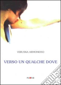 Verso un qualche dove libro
