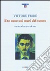 Ero nato sui mari del tonno (1952-53). Testo francese a fronte libro