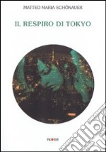 Il respiro di Tokyo libro