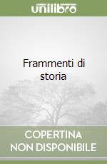 Frammenti di storia libro