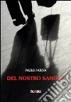 Del nostro sangue libro