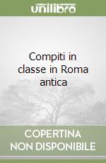 Compiti in classe in Roma antica libro