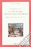 Il «verbo del mare». L'Adriatico nella letteratura. Vol. 1: Antichi prodromi, riletture moderne libro di Giammarco Marilena
