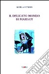 Il delicato mondo di Margot libro