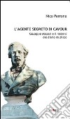 L'agente segreto di Cavour. Giuseppe Massari e il mistero del diario mutilato libro
