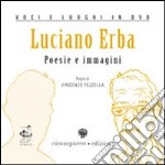 Luciano Erba. Poesie e immagini. Con DVD libro