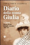 Diario della nonna Giulia. I Canesi. Storia di una famiglia monzese (1886-1936) libro