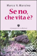 Se no, che vita è libro