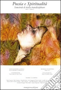 Poesia e spiritualità. Semestrale di ricerca transdisciplinare. Ediz. multilingue. Con CD Audio libro