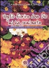 Voglio fiorire dove Dio mi ha seminata. Pensieri dagli scritti della venerabile Carla Ronci libro