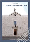 La Chiesa dei Cappuccini in Molfetta libro di Lotti Leonardo