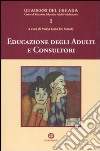 Educazione degli adulti e consultori libro di De Natale M. L. (cur.)