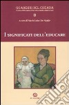 I significati dell'educare libro