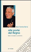 Alle porte del regno. Beati o benedetti, la vera felicità libro