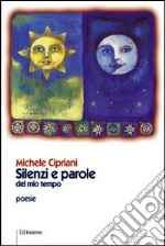 Silenzi e parole del nostro tempo libro