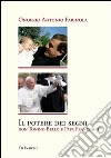 Il potere dei segni. Don Tonino Bello e papa Francesco libro