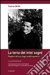 La terra dei miei sogni libro