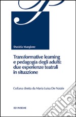 Transformative learning e pedagogia degli adulti: due esperienze teatrali in situazione