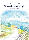 Storia di una famiglia. Scritti e ricordi libro