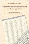 Taccuino di comunicazione. Accostamenti e intersezioni tra comunicazione e cristianesimo libro di Doronzo Ruggiero