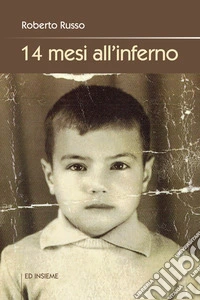 14 mesi all'inferno