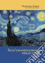 Sull'umanizzazione delle cure libro