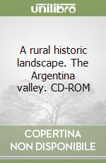 A rural historic landscape. The Argentina valley. CD-ROM