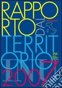 Rapporto dal territorio 2007