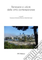 Benessere e salute delle città contemporanee libro