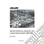 Comunità, Architettura, Urbanistica, Stile ai tempi di Adriano Olivetti (1933-1960)