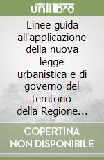 Linee guida all'applicazione della nuova legge urbanistica e di governo del territorio della Regione Abruzzo. Quaderno del RdT n.7 L.R. n.58 del 20/12/2023