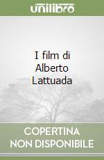 I film di Alberto Lattuada