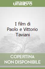 I film di Paolo e Vittorio Taviani libro