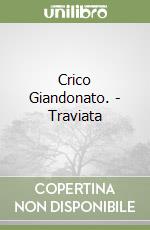 Crico Giandonato. - Traviata libro