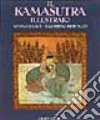 Il kamasutra illustrato-Ananga Ranga-Il giardino profumato. Ediz. illustrata libro