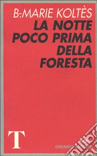 La notte poco prima della foresta