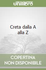 Creta dalla A alla Z libro
