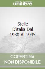 Stelle D'italia Dal 1930 Al 1945 libro