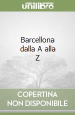 Barcellona dalla A alla Z libro