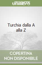 Turchia dalla A alla Z libro