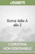 Roma dalla A alla Z libro