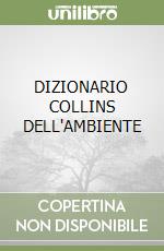 DIZIONARIO COLLINS DELL'AMBIENTE