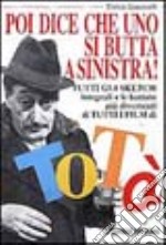 Poi dice che uno si butta a sinistra libro