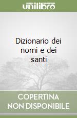 Dizionario dei nomi e dei santi libro