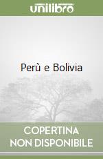 Perù e Bolivia libro