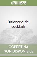 Dizionario dei cocktails