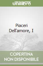 Piaceri Dell'amore, I libro