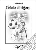 Calcio di rigore libro