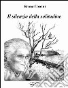 Il silenzio della solitudine libro